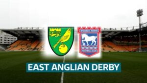 DERBY NORWICH IPSWICH
